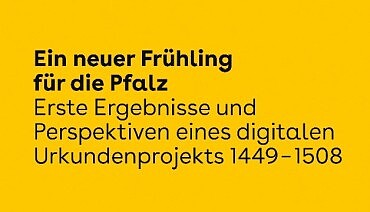 370x212px; Tagungsband Ein neuer Frühling für die Pfalz. Erste Ergebnisse und Perspektiven eines digitalen Urkundenprojekts 1449-1508